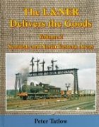 The L&NER Delivers the Goods Vol. 2: Scottish & NE Areas
