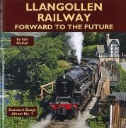 Standard Gauge Album No. 3: Llangollen Railway: Forward to the Future (Mainline & Maritime)