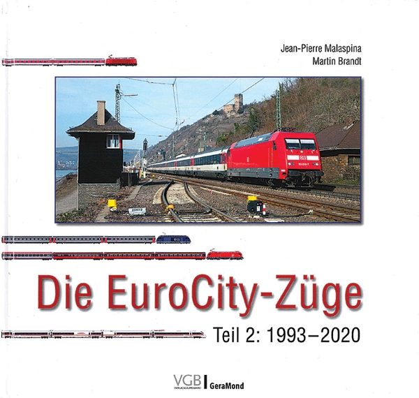 Die EuroCity-Zuge Teil 2: 1994-2020 (VGB)