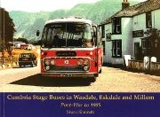 Cumbria Stage Buses in Wasdale, Eskdale and Millom Post-War to 1985 (Stenlake)