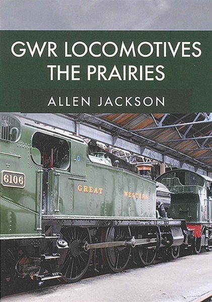 GWR Locomotives: The Prairies (Amberley)