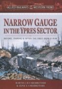 Narrow Gauge in the Ypres Sector (Pen & Sword)