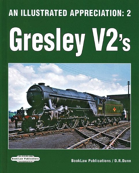 An Illustrated Appreciation 2: Gresley V2s (Book Law)
