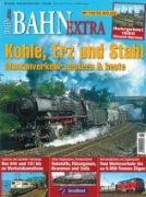 Bahn Extra 6/2009: Kohle, Erz und Stahl