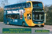 Fleet in Focus No. 2: Cardiff Bus in the 21st Century (Coastal Shipping)