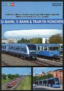 U-Bahn, S-Bahn & Tram in Munchen (Schwandl)