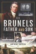 The Brunels: Father and Son (Pen & Sword)