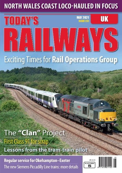 Today's Railways UK 231: May 2021