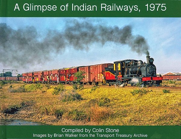 A Glimpse of Indian Railways, 1975 (Transport Treasury Publishing)