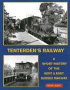 Tenterden's Railway: A Short History of the Kent & East Sussex Railway (Lightmoor)