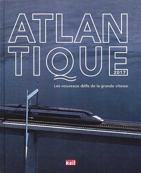 Atlantique 2017 (La Vie du Rail)
