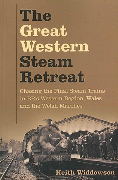 The Great Western Steam Retreat (History Press)