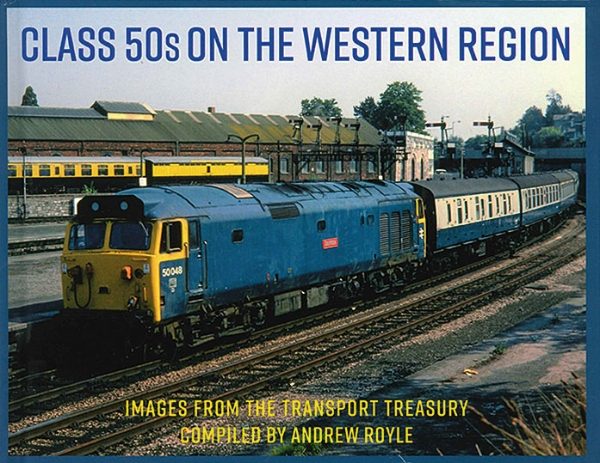 Class 50s on the Western Region (Transport Treasury)