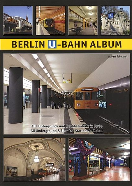 Berlin U-Bahn Album 2nd edition (Robert Schwandl)