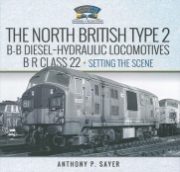 The North British B-B D-H Locos: BR Class 22: Setting Scene