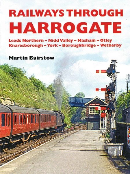 Railways Through Harrogate (Martin Bairstow)