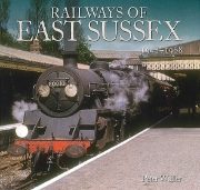 Railways of East Sussex 1948-1968 (Unique)