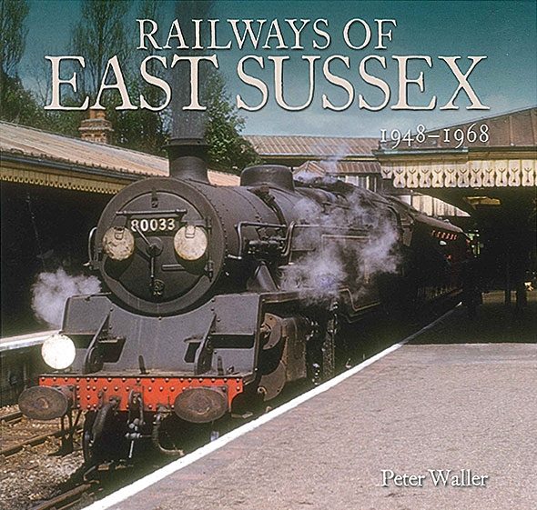 Railways of East Sussex 1948-1968 (Unique)