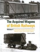 The Acquired Wagons of British Railways Volume 4 (OPC)