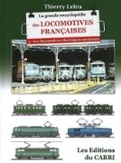 La Grande Encyclopedie des Locomotives Francaises 3: Les Locomotives Electriques Anciennes (Cabri)