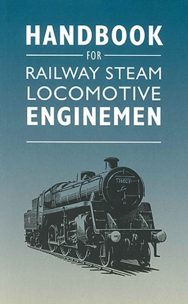 Handbook for Railway Steam Locomotive Enginemen (Crecy)
