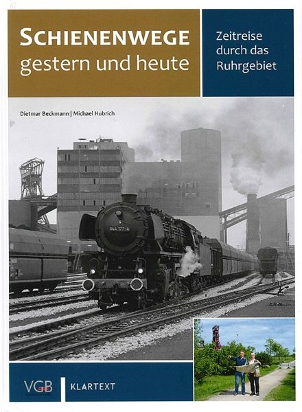 Schienwege Gestern und Heute: Zeitreise durch das Ruhrgebiet (VGB)