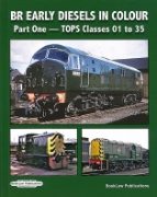 BR Early Diesels in Colour Part One: TOPS Classes 01 to 35 (BookLaw Publications)