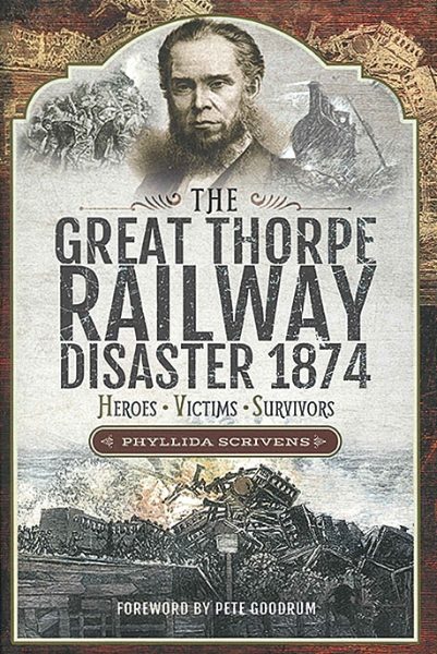 The Great Thorpe Railway Disaster 1874 (Pen & Sword)