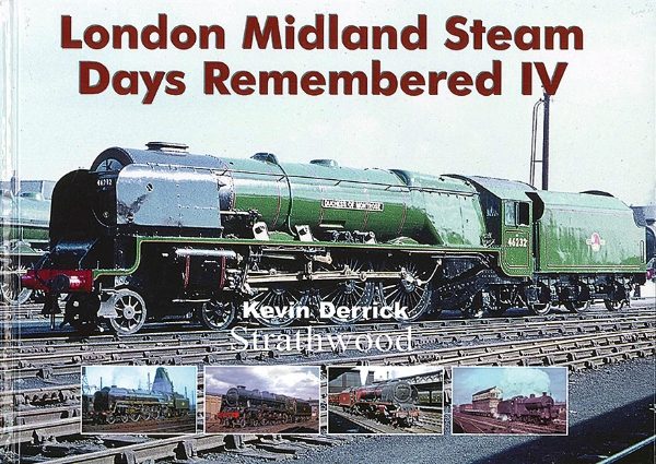 London Midland Steam Days Remembered IV (Strathwood)
