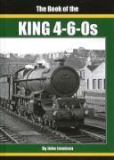 The Book of the King 4-6-0s (Irwell)