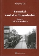 Stendal und die Eisenbahn 2: Die Kleinbahnen (VBN)