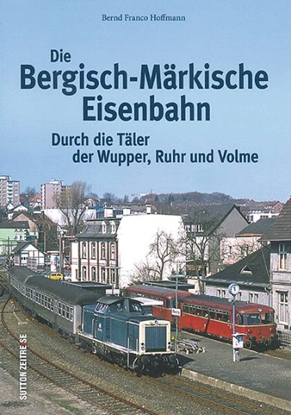 Die Bergisch-Markische Eisenbahn (Sutton)