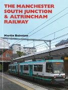 The Manchester South Junction & Altrincham Railway (Bairstow