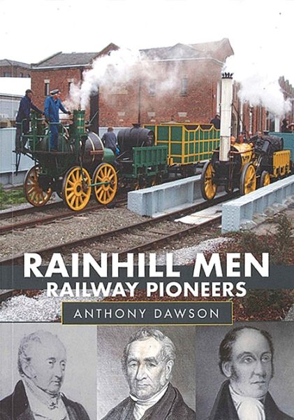 Rainhill Men: Railway Pioneers (Amberley)