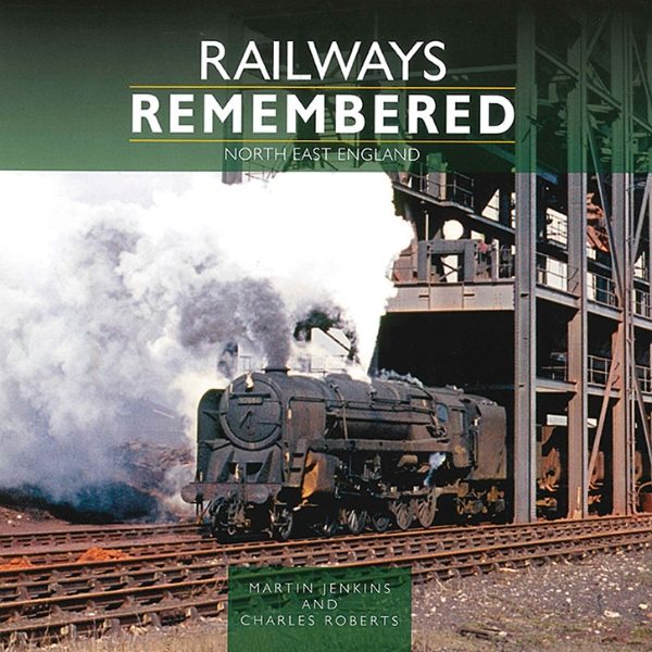 Railways Remembered: North East England (Crecy)