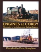 Engines at Corby: Memories of an Industrious Railway System