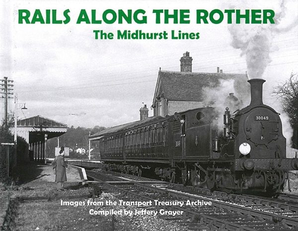 Rails Along the Rother: The Midhurst Lines (TTP)