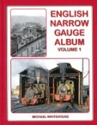 English Narrow Gauge Album Volume 1 (Lightmoor)