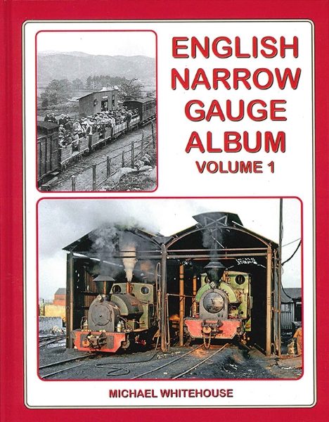 English Narrow Gauge Album Volume 1 (Lightmoor)