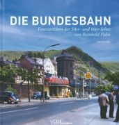 Die Bundesbahn: Fotoraritaten der 50er- und 60er Jahre (GM)