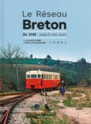 Le Reseau Breton Tome 2: De 1945 jusqu'a nos jours (LR Presse)