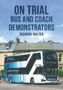 On Trial: Bus and Coach Demonstrators (Amberley)
