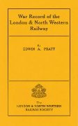 War Record of the London & North Western Railway (LNWR Society)