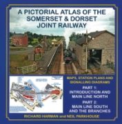 A Pictorial Atlas of the Somerset & Dorset Joint Railway (Li