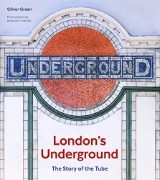 London's Underground: The Story of the Tube