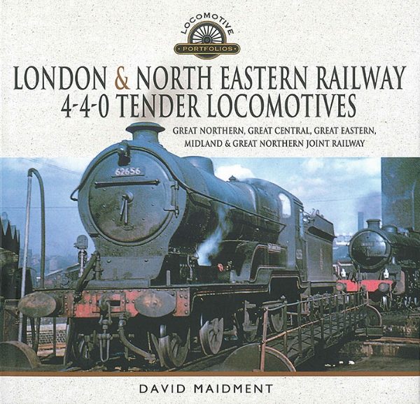 London & North Eastern Railway 4-4-0 Tender Locomotives (Pen & Sword)