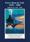 Night Ferry 1936-1980 / Ferry Boat de Nuit 1936-1980 (IRPS)