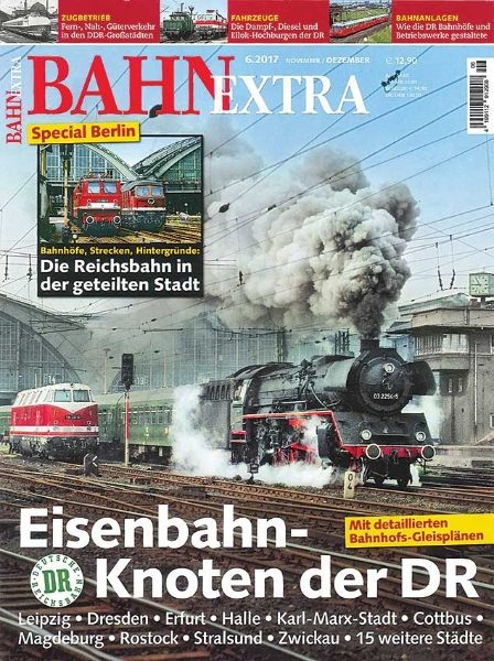 Bahn Extra 6/2017: Eisenbahn Knoten der DR