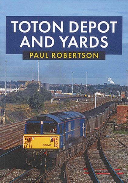 Toton Depot and Yards (Amberley)