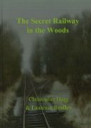 The Secret Railway in the Woods (OEN Publishing)
